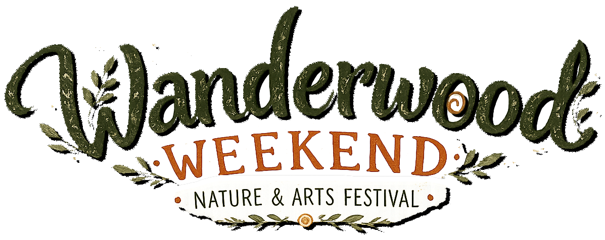 Wanderwood Weekend Nature & Arts Festival